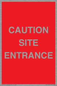 CAUTION SITE ENTRANCE